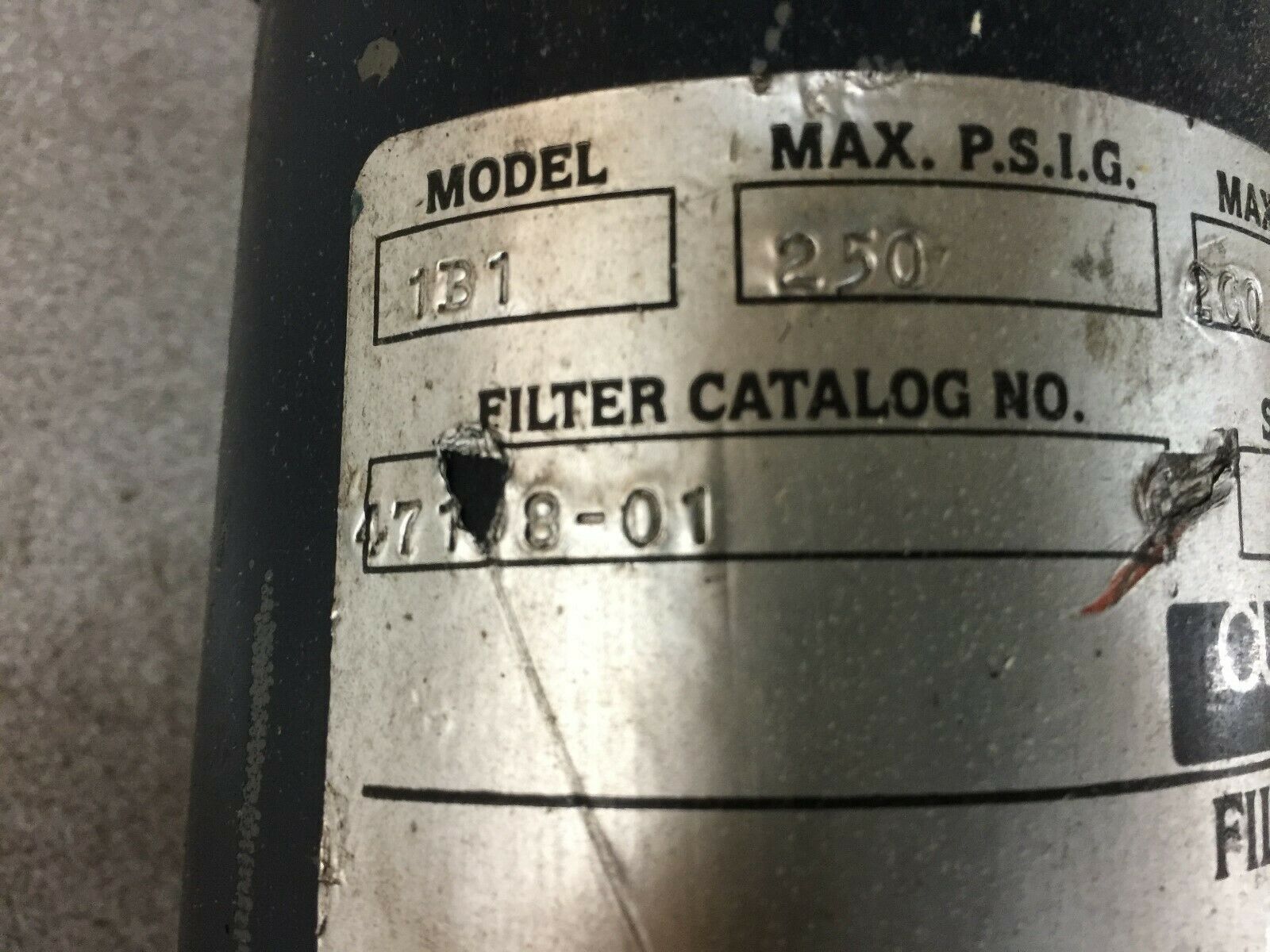 USED CUNO FILTER 250 MAX PSIG 200 DEG F MAX MODEL 1B1 FILTER 47108-01