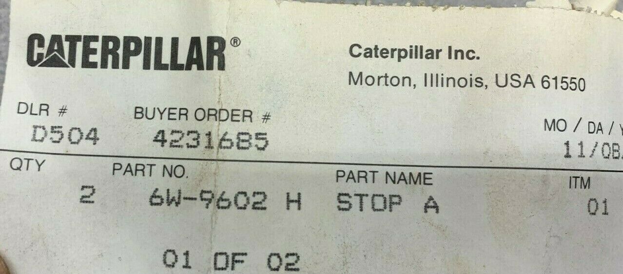 LOT OF 2 NEW NO BOX CATERPILLAR PART 62-9602 H